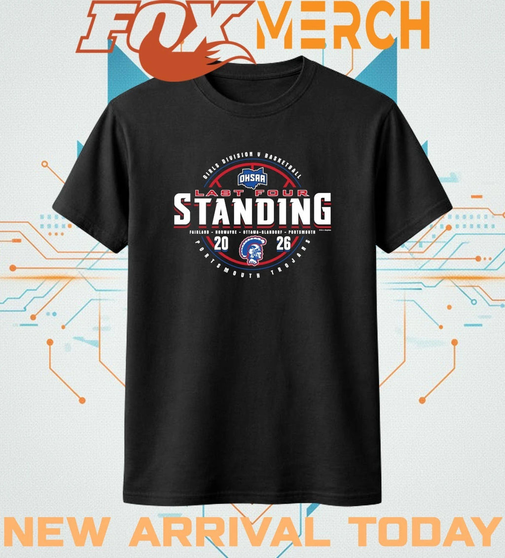 Portsmouth Trojans 2026 OHSAA Girls Basketball DV Last Four Standing t-shirt