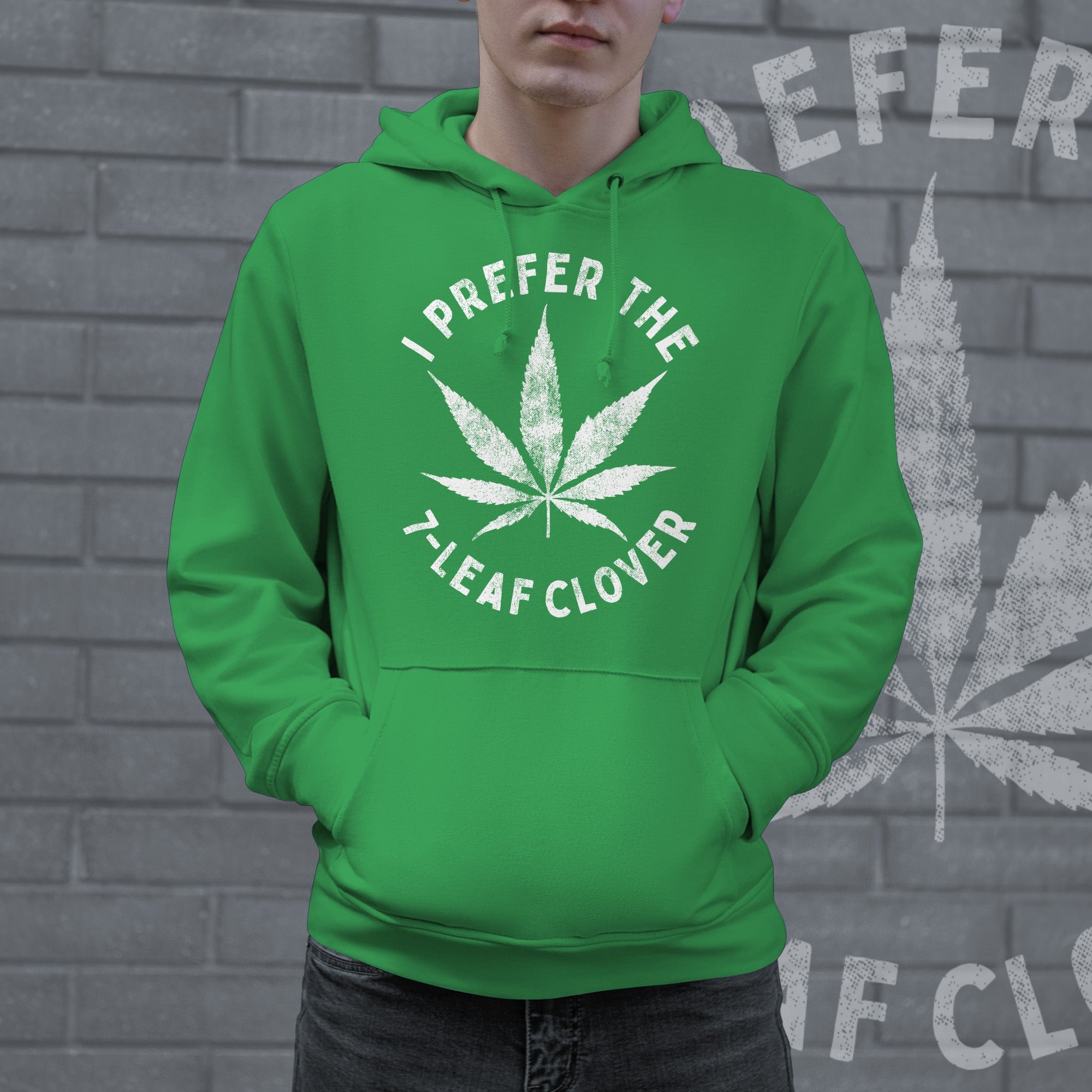 I Prefer The 7 Leaf Clover Hoodie