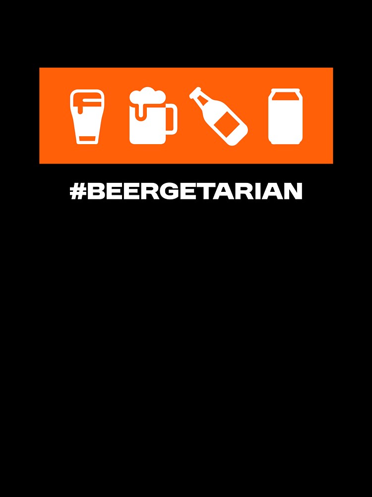 Beergetarian - Funny Quote for Beer Lovers by Bleak Shirt