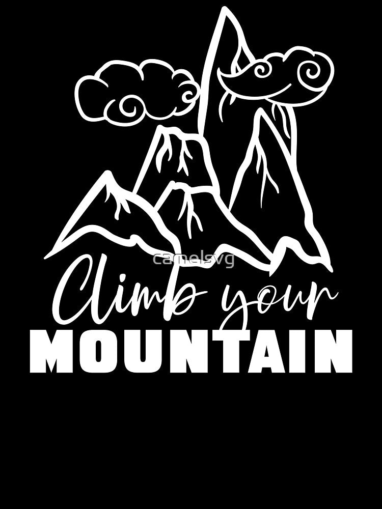 Climb your mountain and be happy by camelsvg