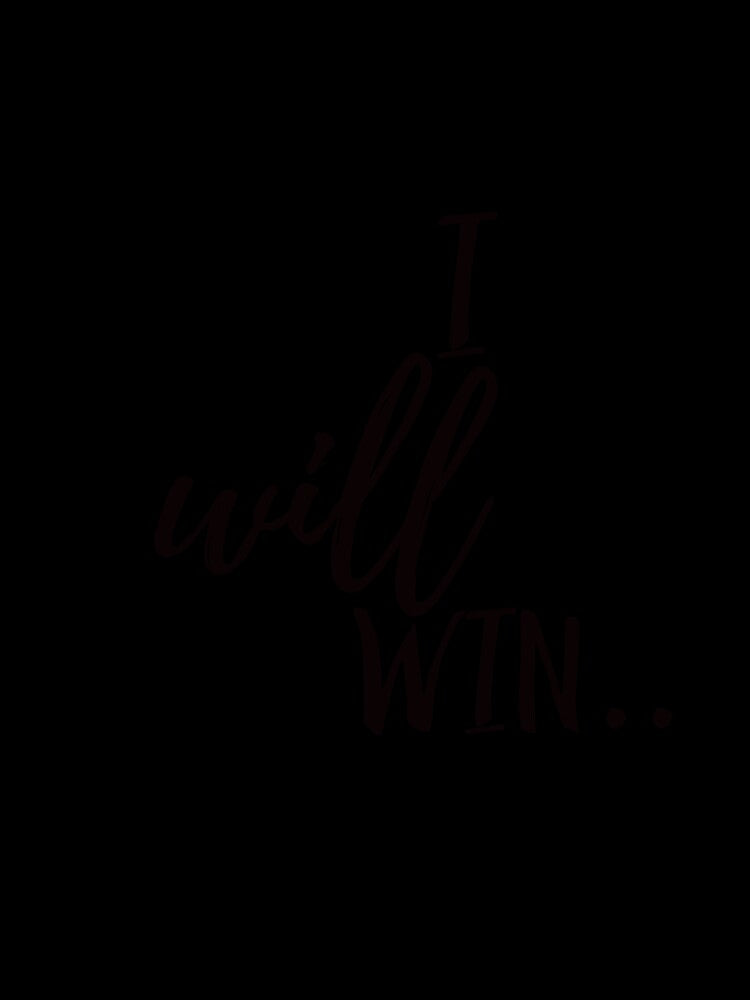 I Will Win just watch by manar-designe