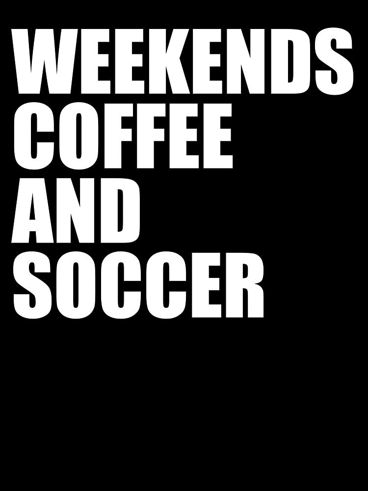 Weekends Coffee and Soccer Sideline Coach Mom by NADIASHOP86