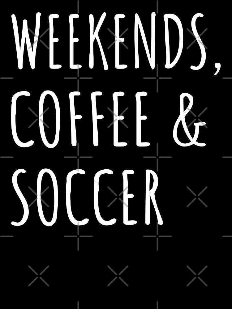 Weekends, Coffee And Soccer I by Lemon Pepper