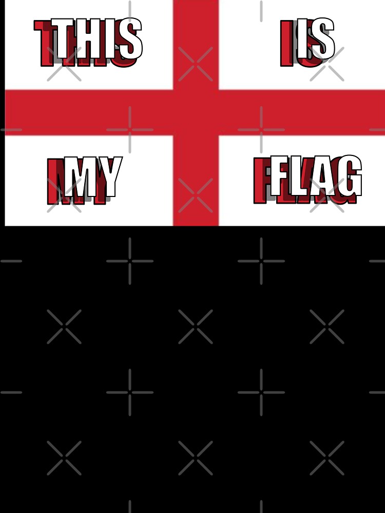 This is my flag be proud to be English by PicsByTony