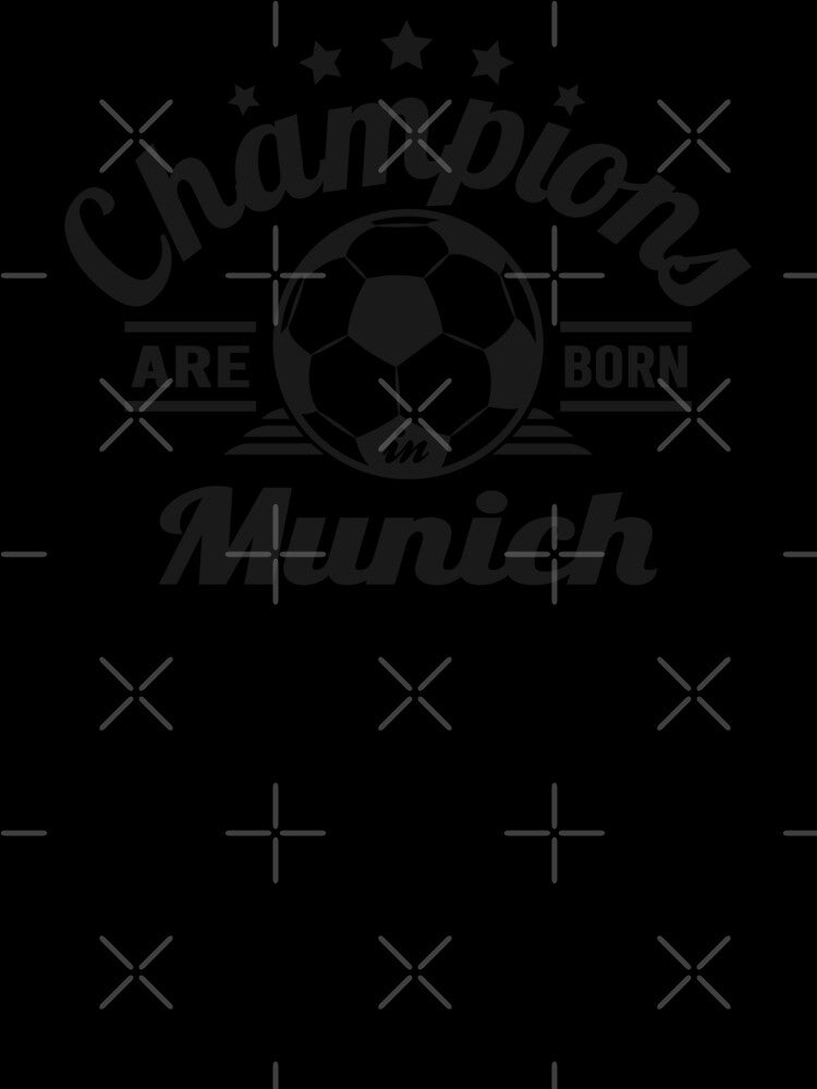 Champions Are Born In Munich , football fans vintage gift by lamjar-art