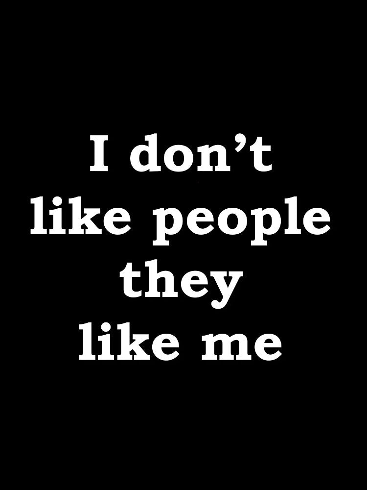 I don't like people, they like me by artsyfartsyGMD