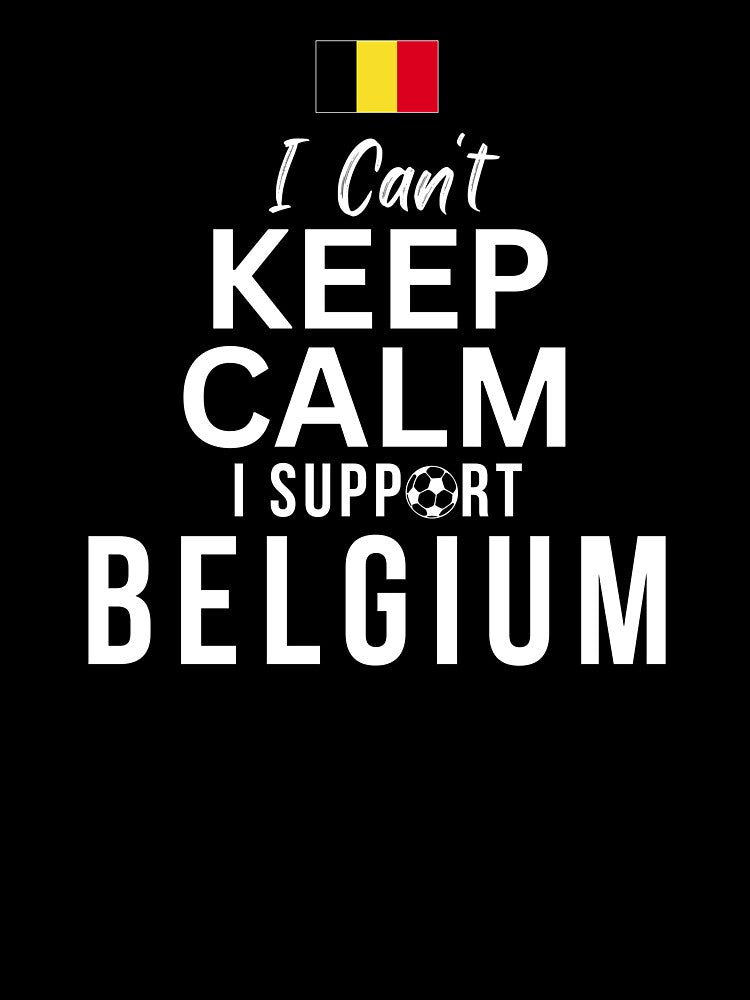 I Can't Keep Calm I Support Belgium by Mhayra