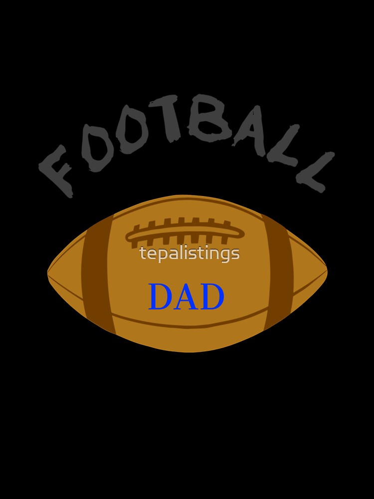 Football, Football Dad. by tepalistings