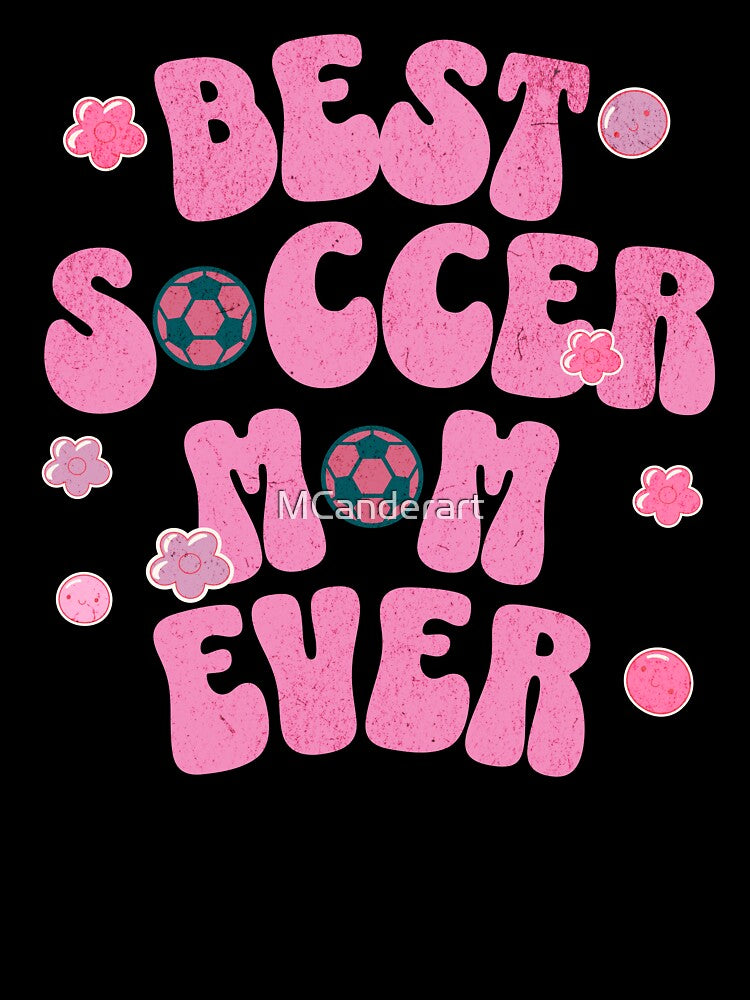 My best soccer mom ever design available on a large selection of gifts. by MCanderart