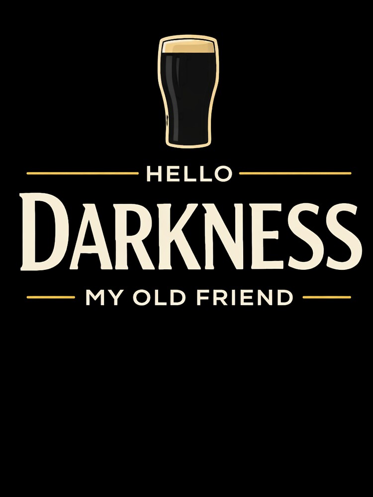 Hello Darkness My Old Friend Beer Lover Shirt by AMICO77