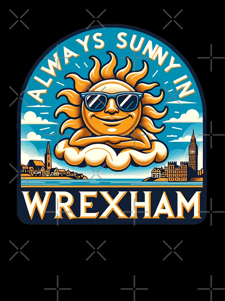 Always Sunny in Wrexham - Lounging Sun by Retro Travel Design