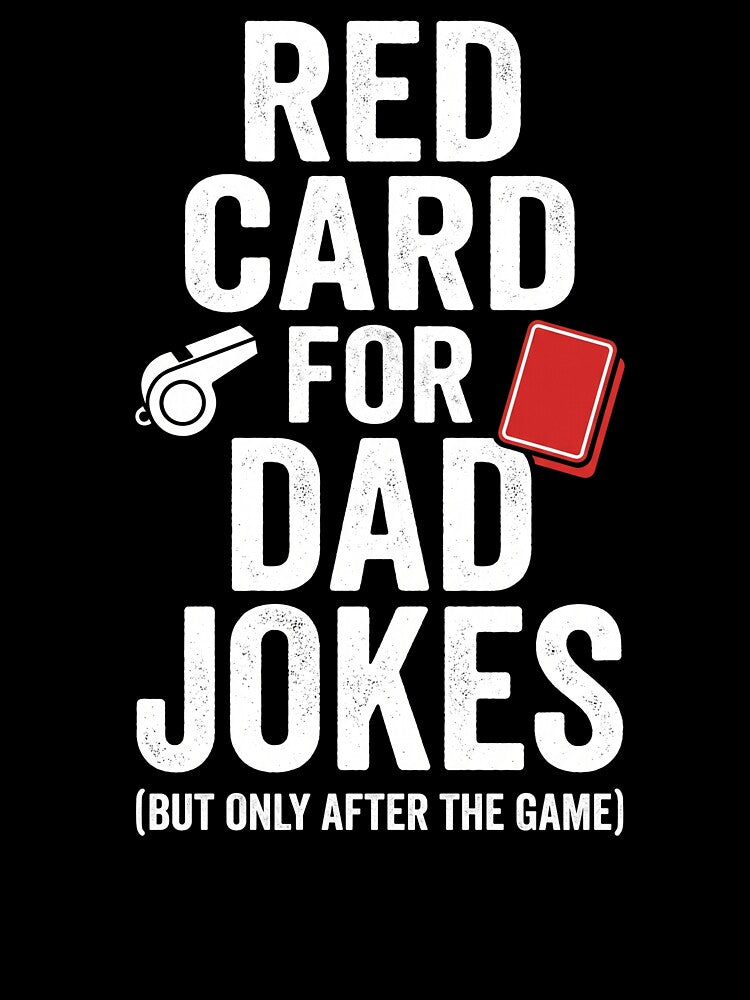Funny Red Card For Dad Jokes Soccer Referee Typography by TeNovaStudio