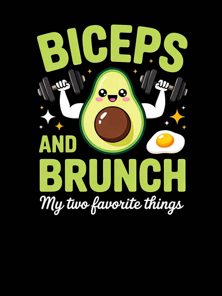 Biceps and Brunch My Two Favorite Things – Cute Avocado Fitness Quote Design by shemodas