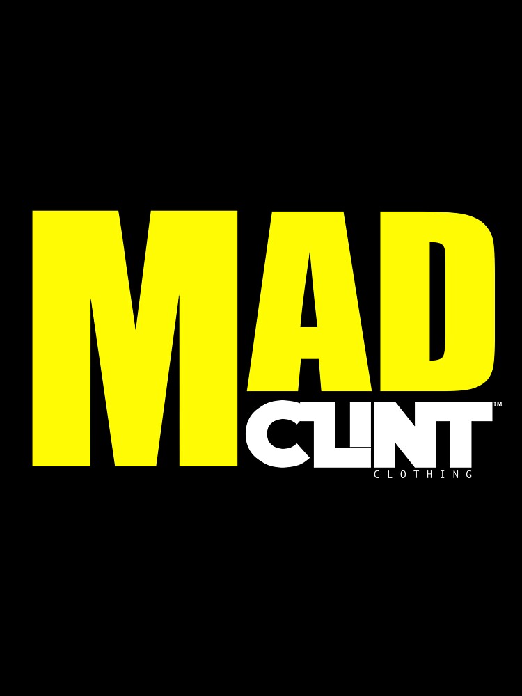 Mad Clint by ClintClothing