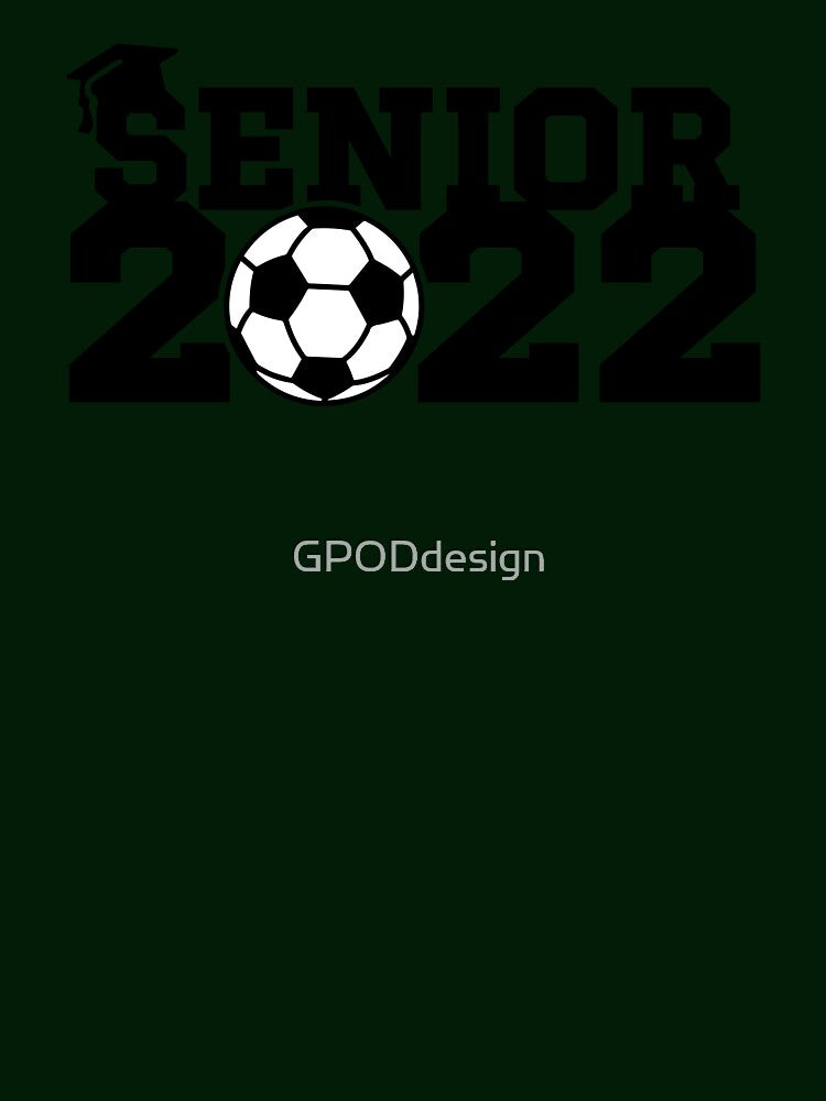 Senior Soccer 2022 | Class of 2022, Soccer Mom Senior, Soccer Lover by GPODdesign
