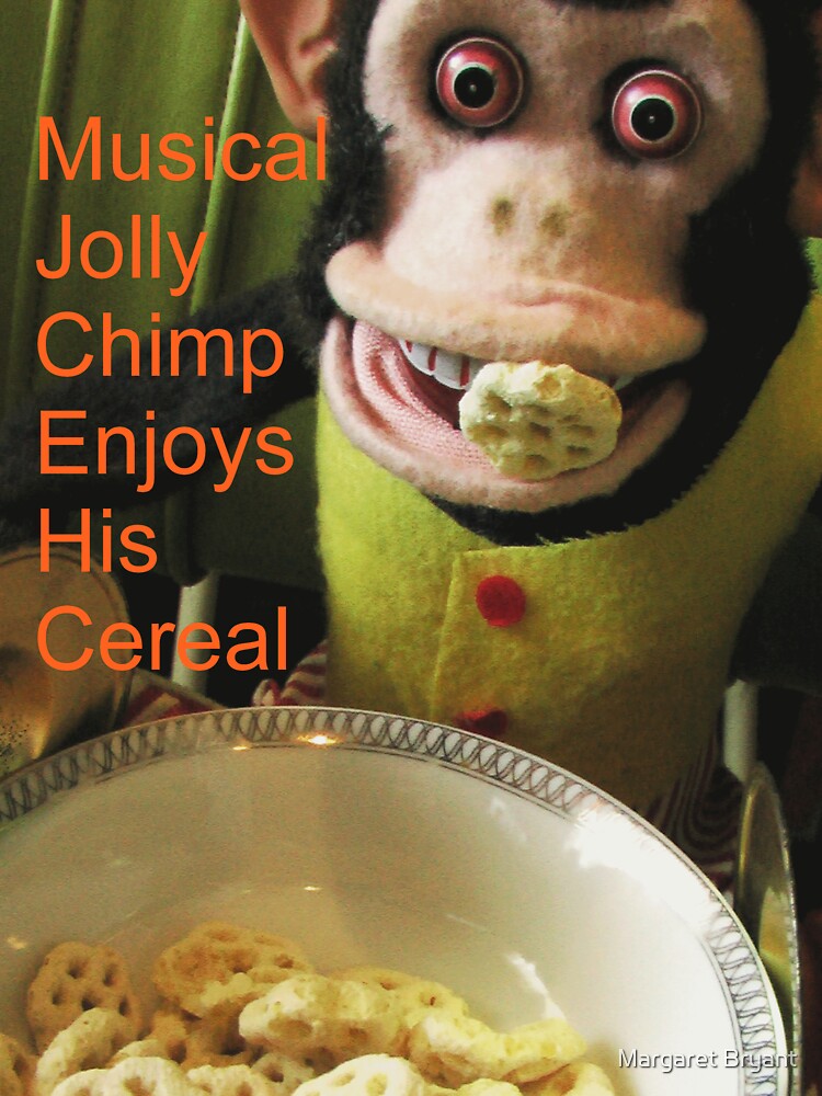 Jolly chimp enjoys His Cereal (Text version) by Margaret Bryant