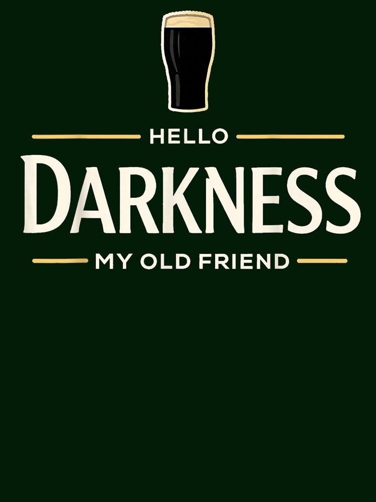 Hello Darkness My Old Friend – Funny Irish Beer St. Patrick’s Day Design by ArtFunDib