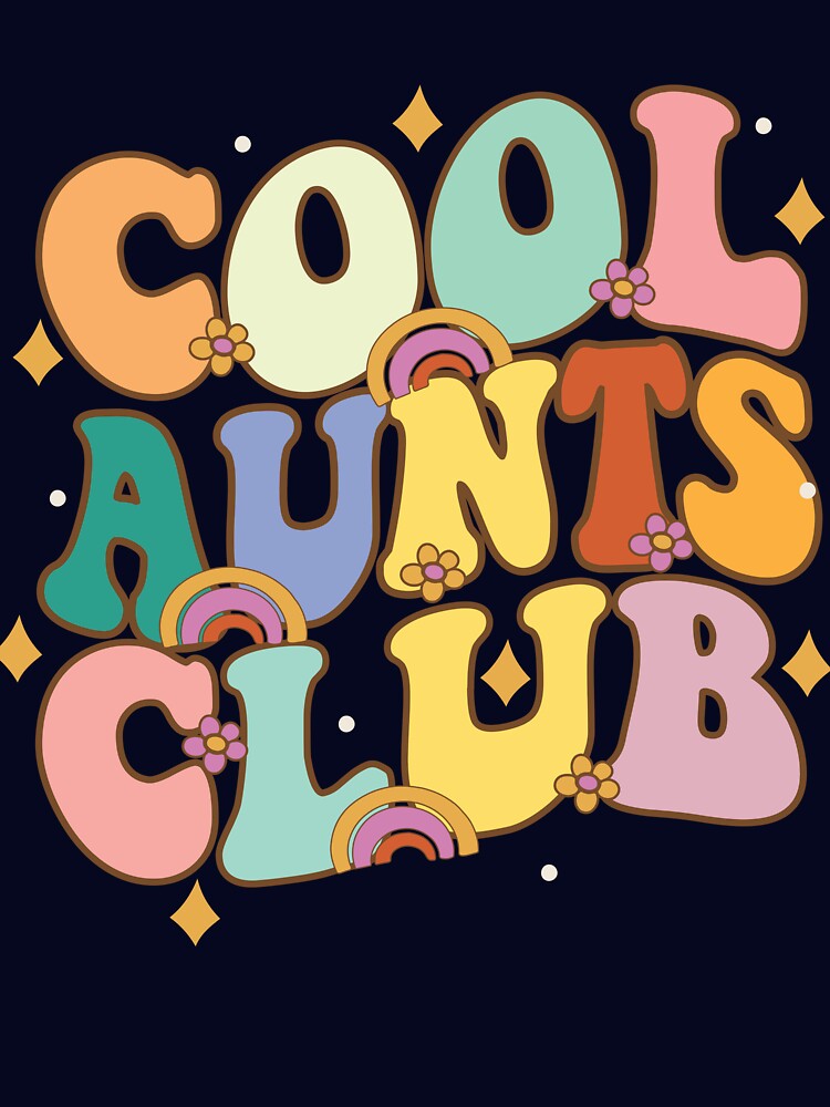 Cool Aunts Club Gear by DynamicDesign