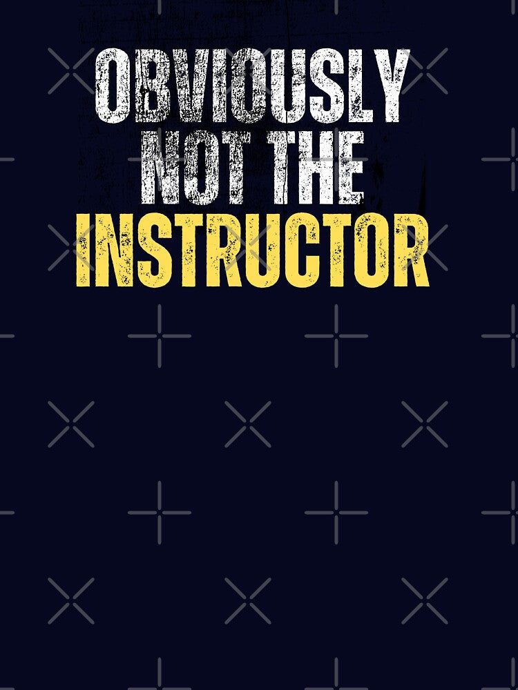Obviously Not the Instructor – Funny Relatable Gym Insider Humor T-Shirt by The Firestarter T-shirt Store
