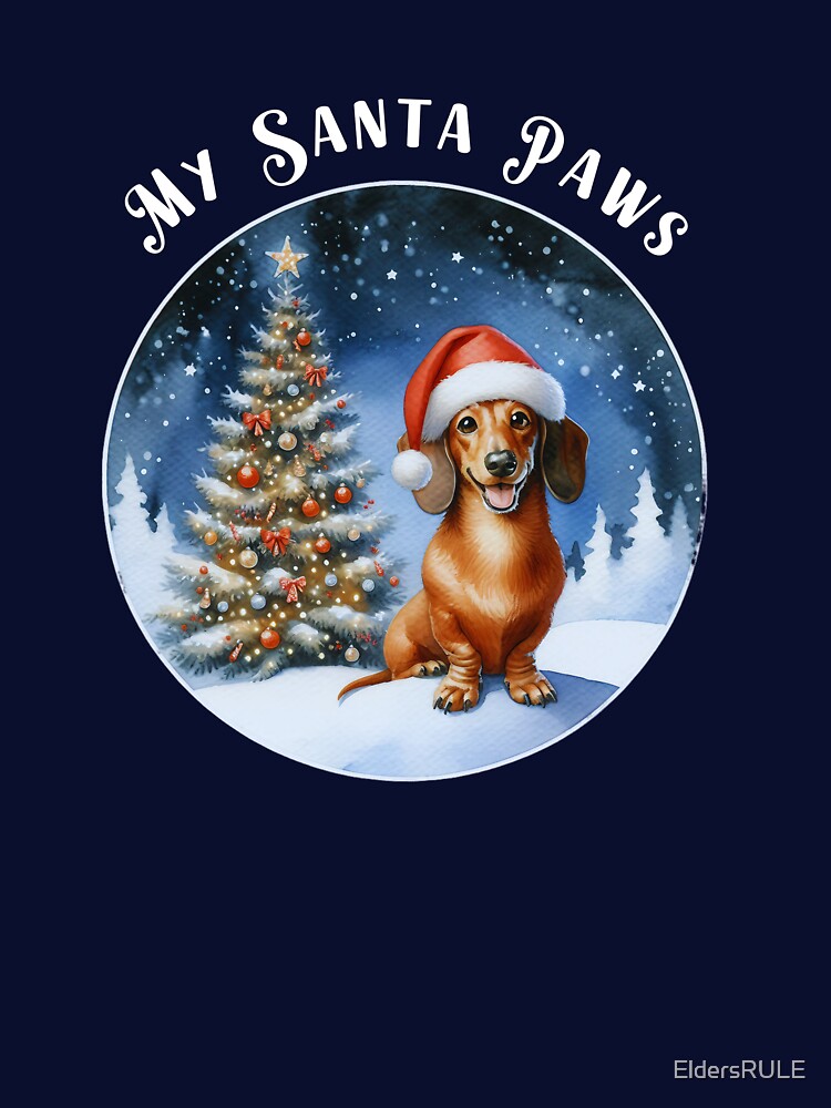 My Santa Paws Christmas for Dachshund Lovers by EldersRULE