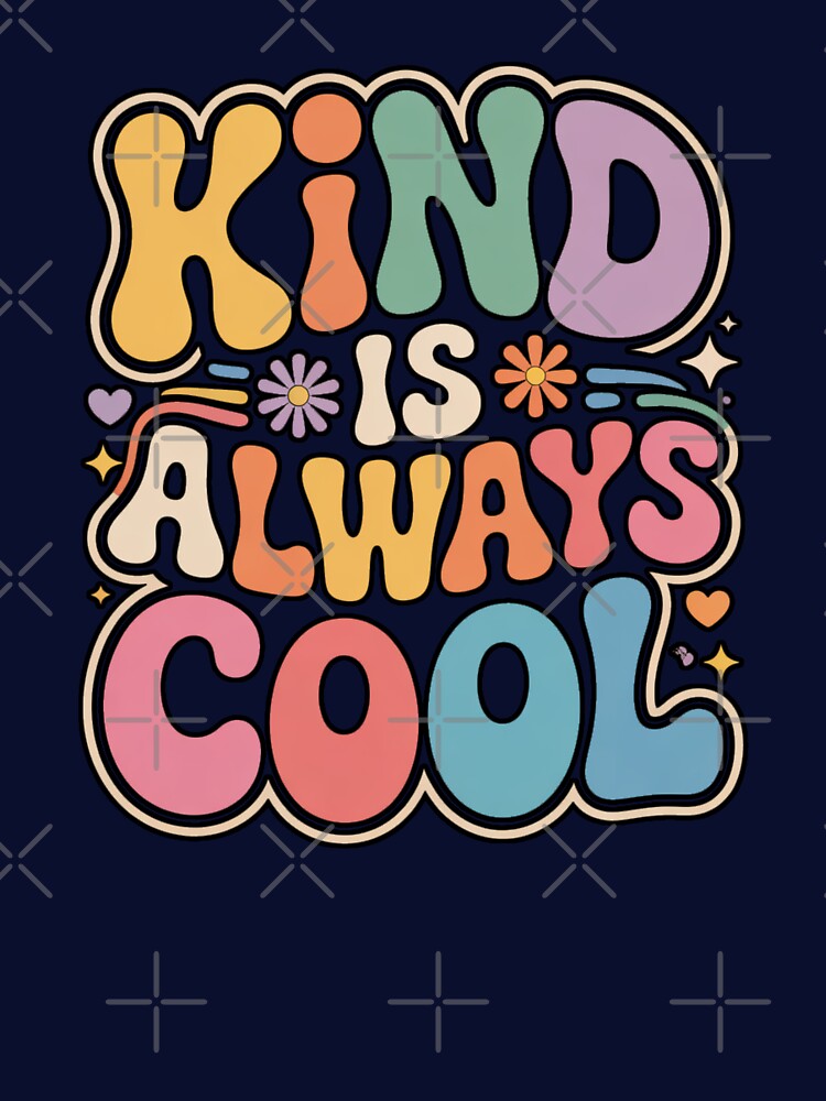 Kind Is Always Cool by ZooStateofMind