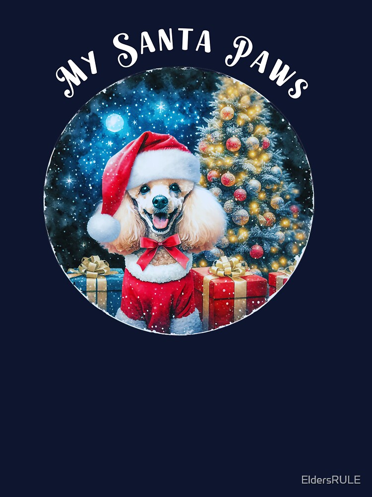 My Santa Paws Christmas for Poodle Lovers by EldersRULE
