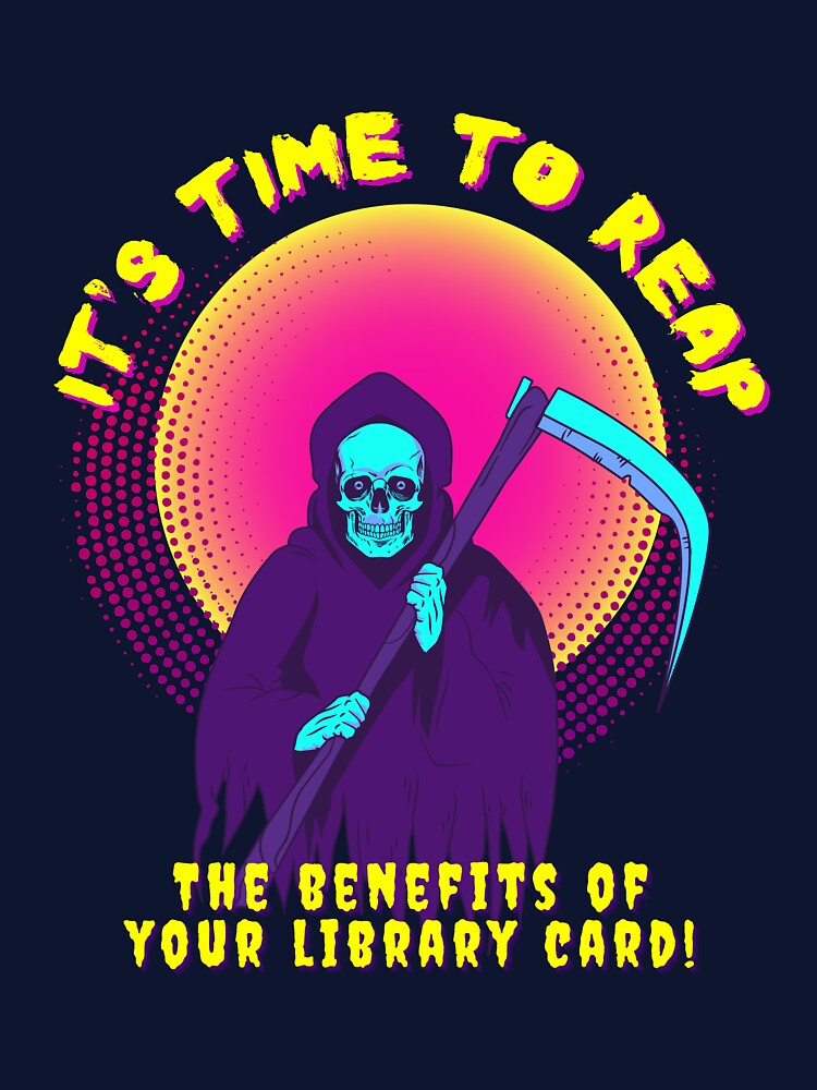 Its Time to REAP (the benefits of your library card!) by Cucubert