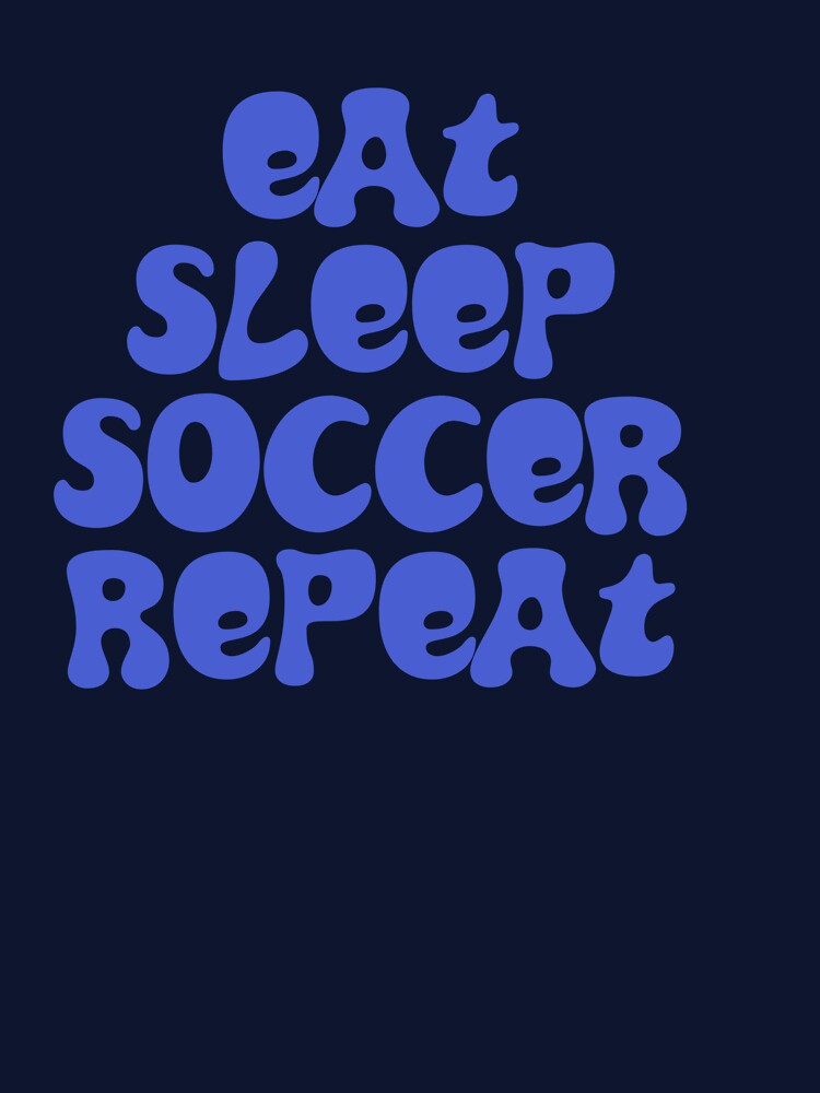 Eat Sleep Soccer Repeat by Hello Bee Bee