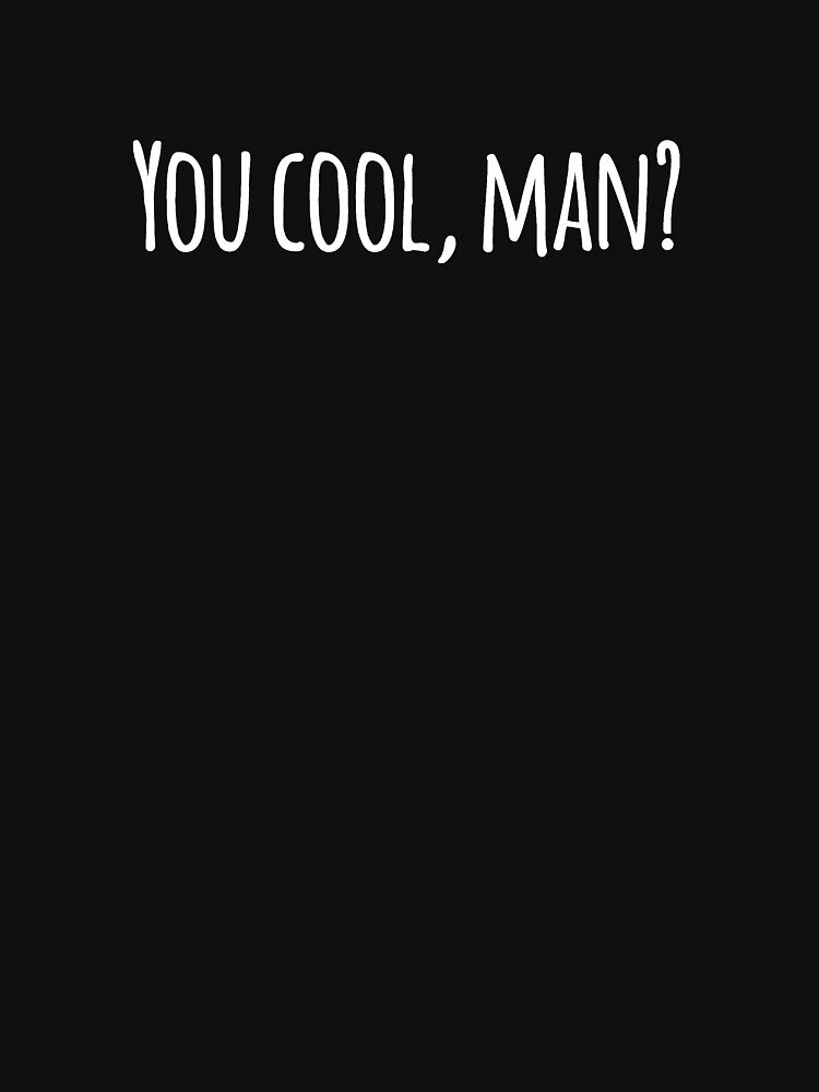 You cool, man ? by alexmichel91