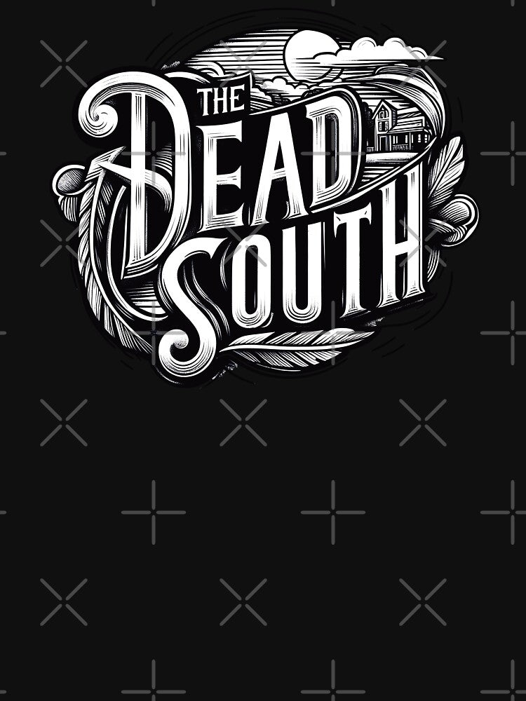 The Dead South by Darkifun