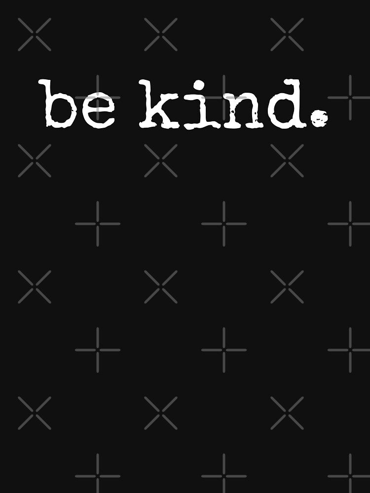 BE KIND MINIMALIST DESIGN by House Sparrow