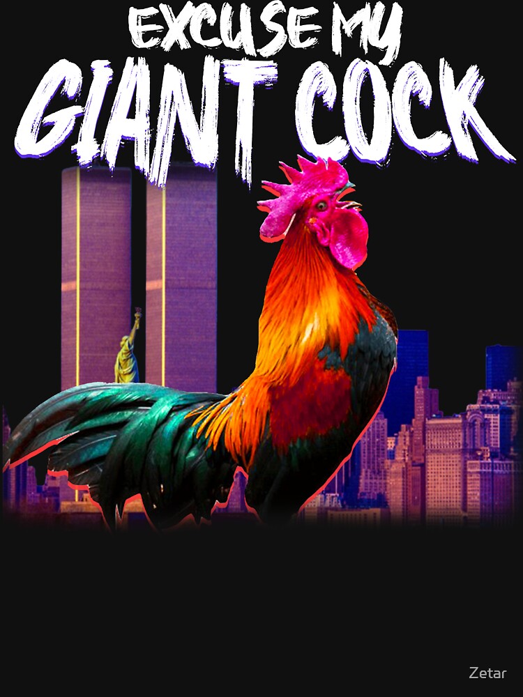 EXCUSE MY GIANT COCK by Zetar