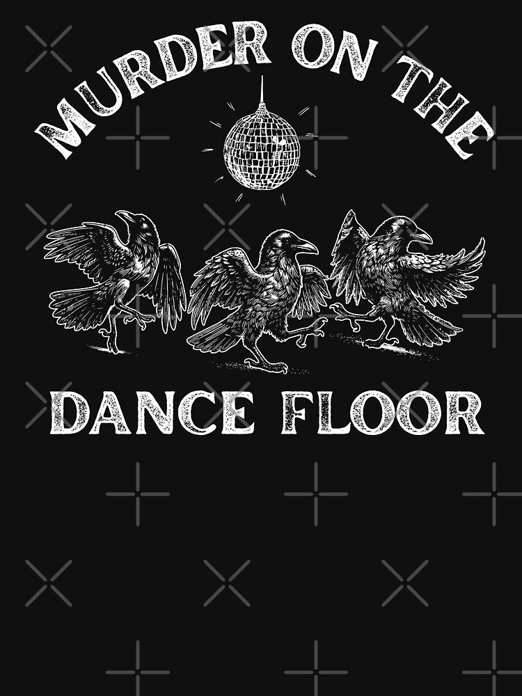 Murder On The Dance Floor by Artsyclick