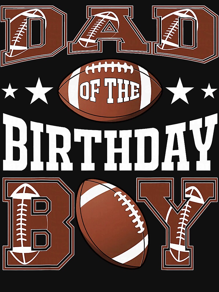Dad Of The Birthday Boy Football Game Day by FrankIsabel