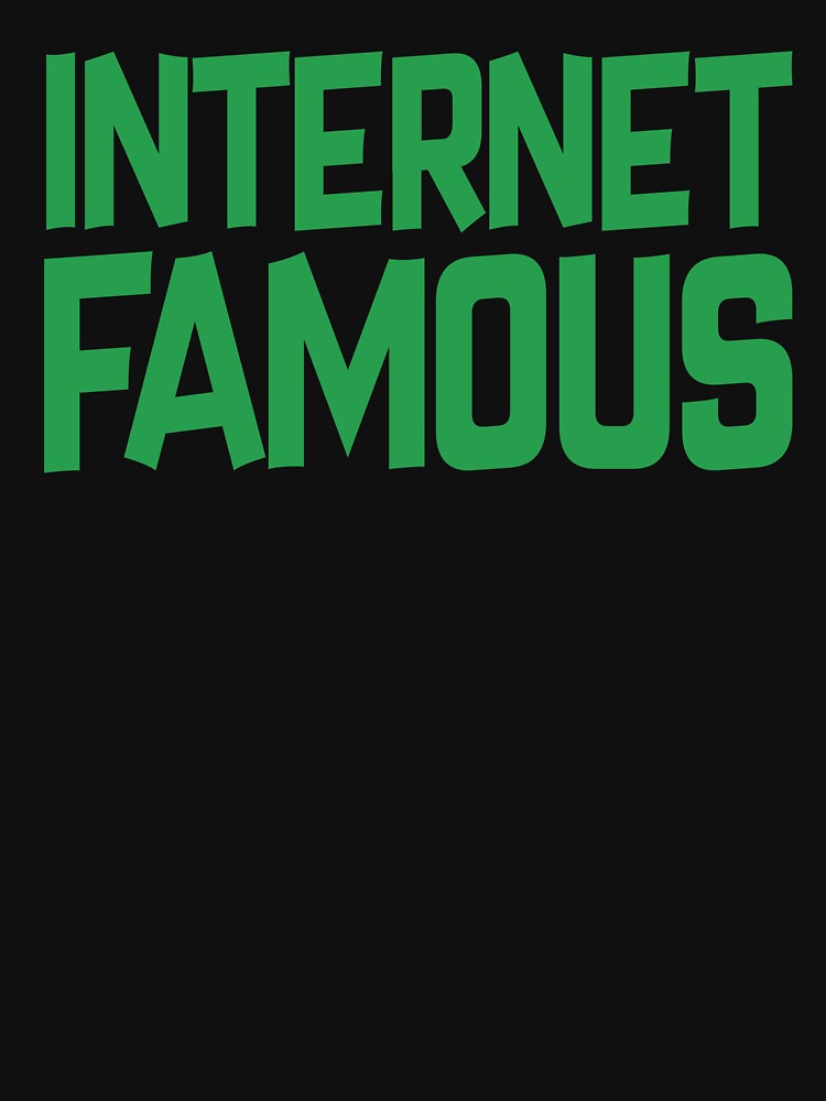 Social Media Humor Internet Famous Design by SoapMathiW7