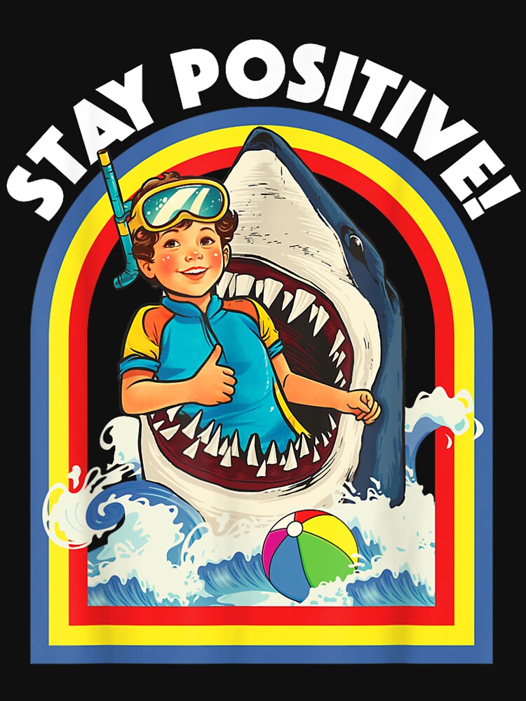 Stay Positive - Shark Lover Wildlife Ocean Sea Animal Lover by simorobio