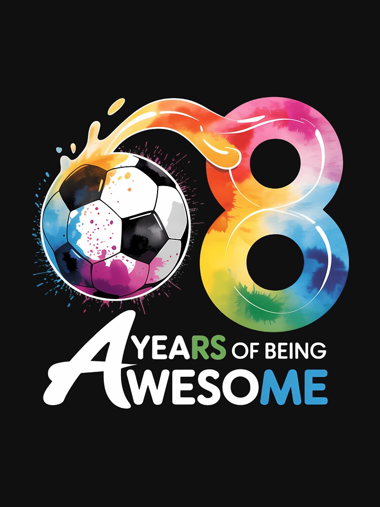 8 YEARS OF BEING AWESOME SOCCER 8TH BIRTHDAY by Bandikonsalez