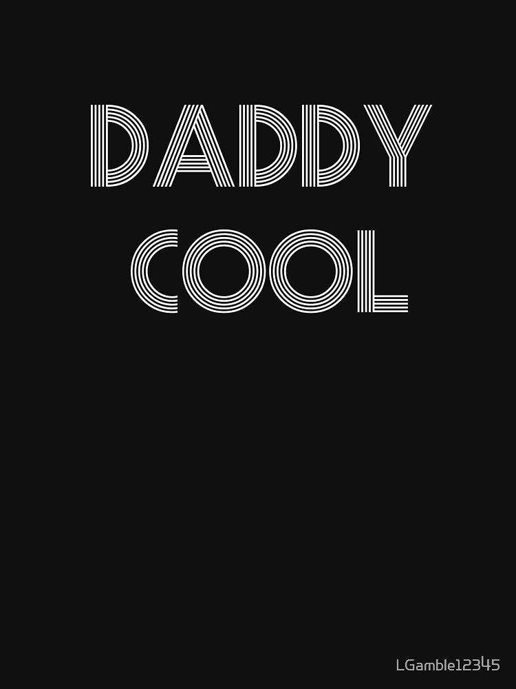 Awesome Daddy Cool Retro 70's design by LGamble12345