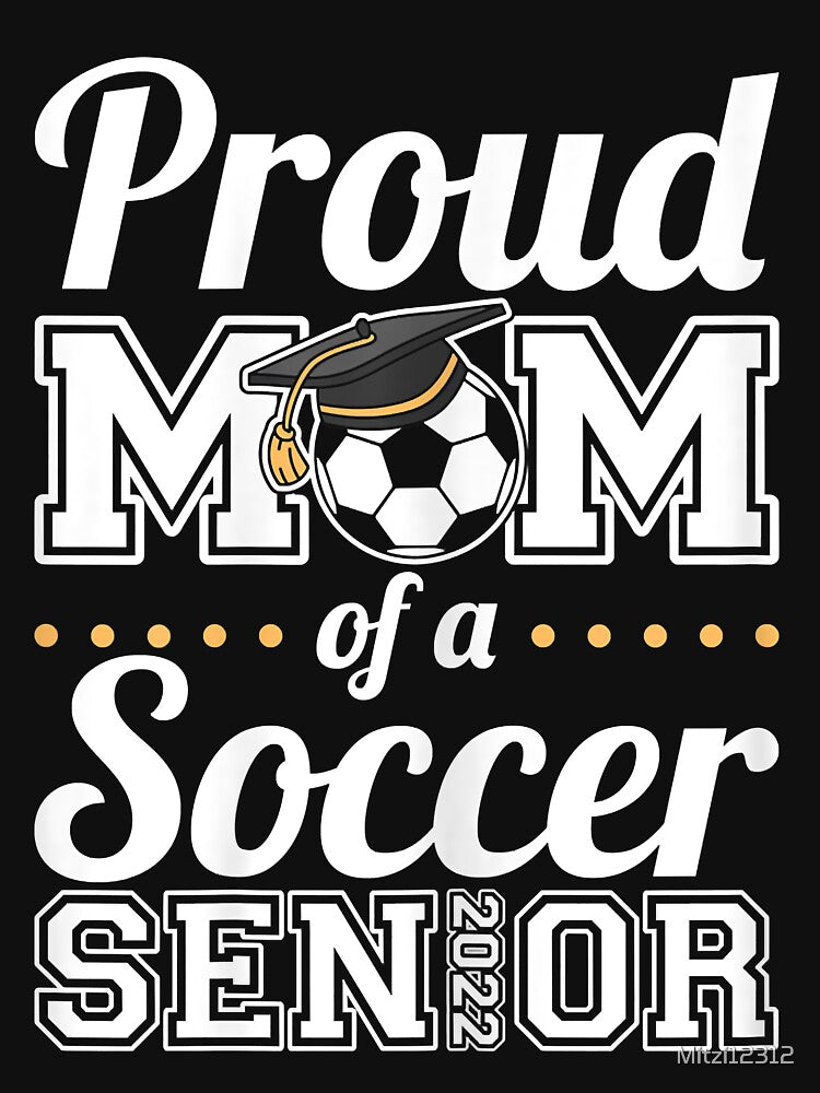 Womens Proud Mom Of A Soccer Senior 2022 by Mitzi12312