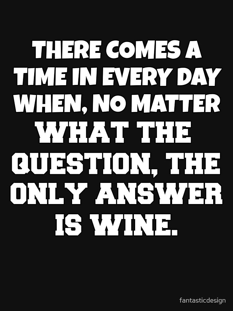 Funny Sarcastic Humor There Comes A Time In Every Day by fantasticdesign