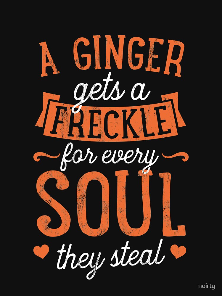 A Ginger Gets Freckle For Every Soul They Steal Ginger by noirty