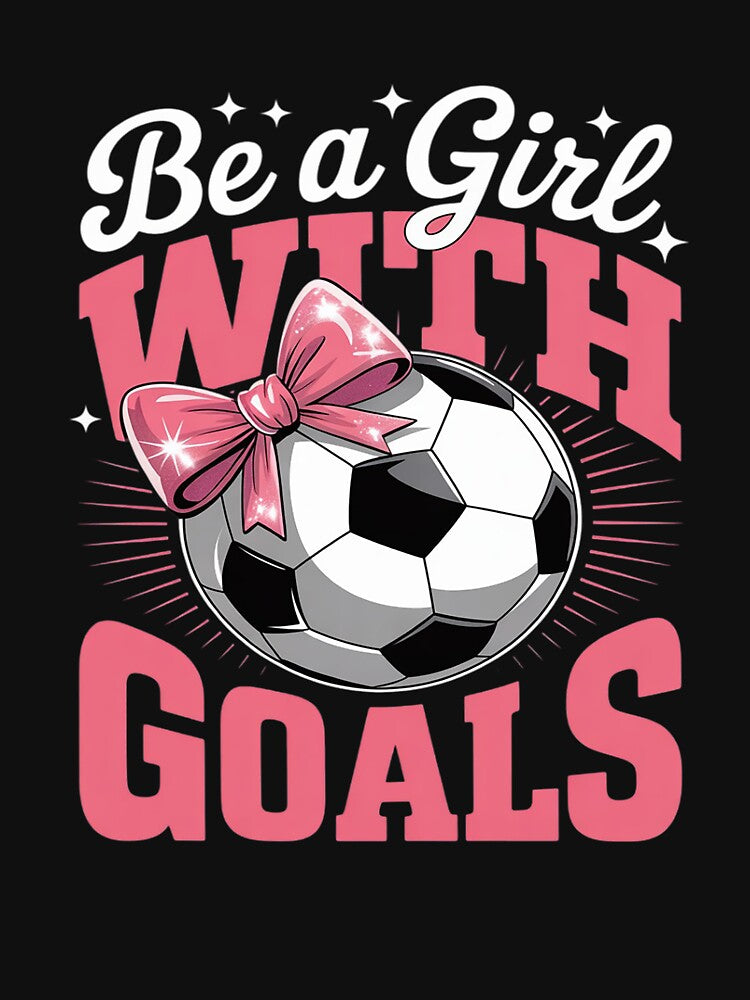Soccer Girl Mom Mama Mother's Day Be A Girl With Goals by LeeEvans222