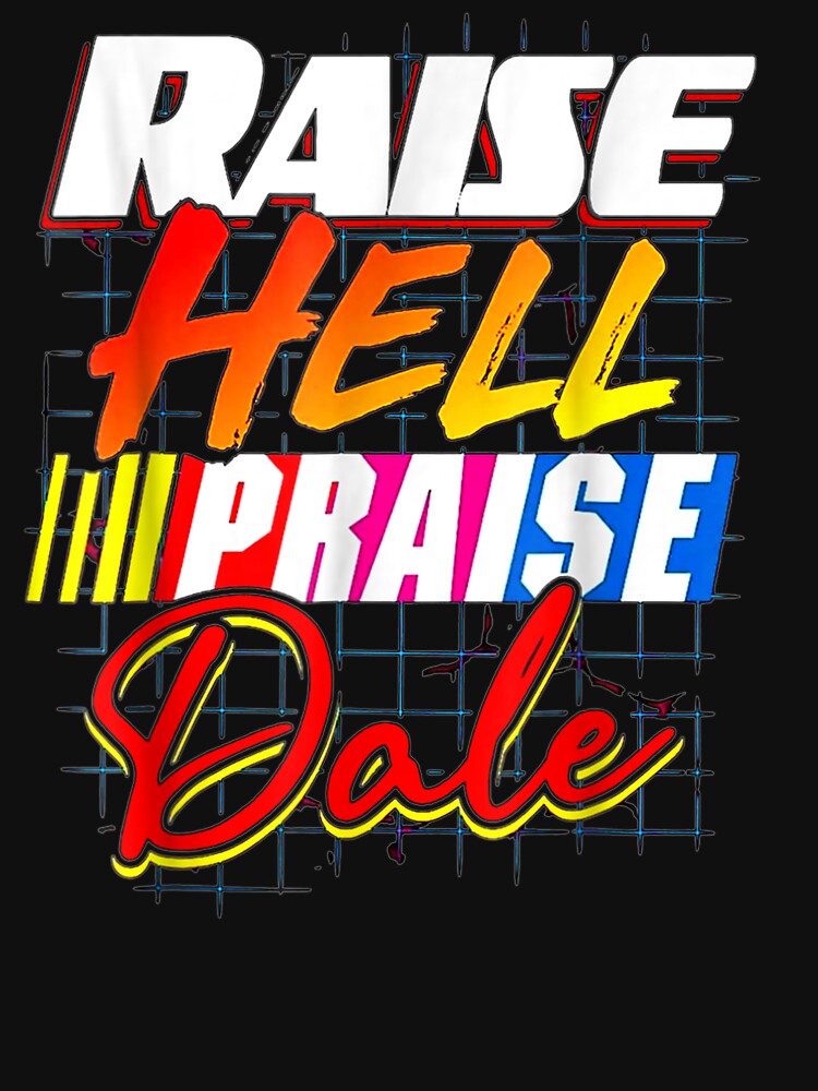 Raise Hell Praise Dale Vintage by musgroveart
