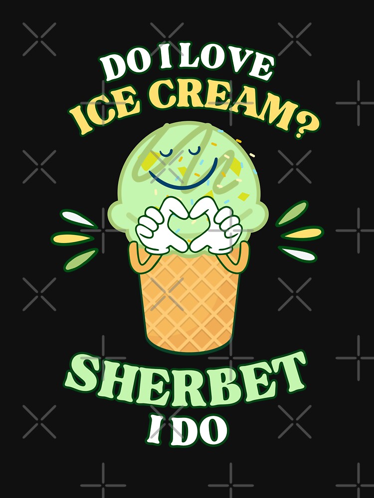Do I love ice cream?  Sherbet I do! by WhitepaperStyle