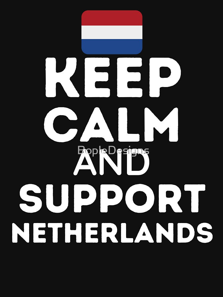 Keep Calm And Support Netherlands | Football World Cup by BopleDesigns