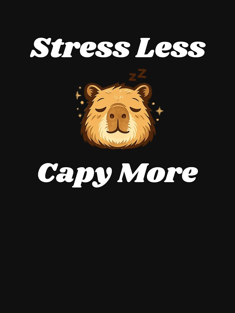 Stress Less Capy More by OfficialCoopTees