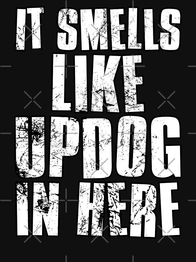 It Smells Like Updog In Here by FNStuff
