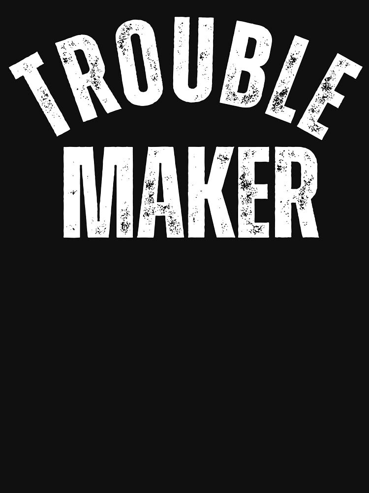 Trouble Maker White Bold typography by garniturex