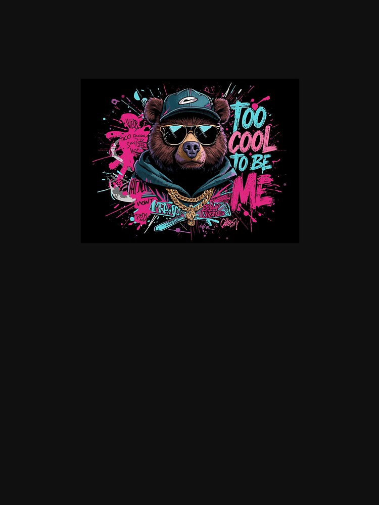 Too Cool To Be Me by AG Clothing Shop