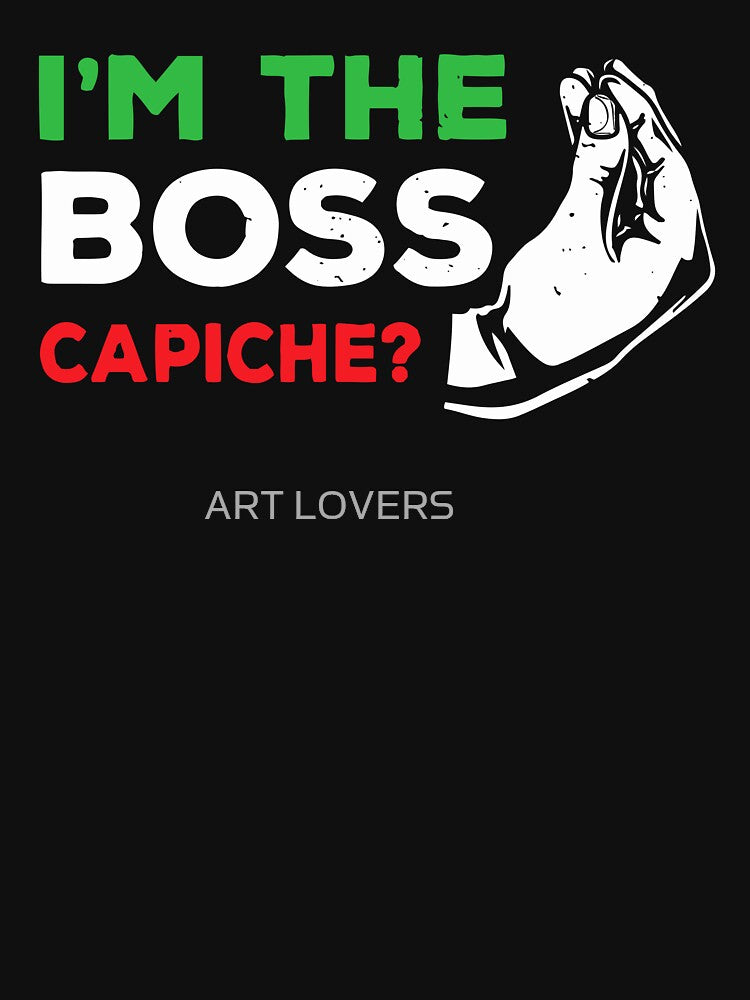 Funny I'm The Boss Italian Nonna Nonno Capiche Humor Gift 2022 by َART LOVERS ★★★★★